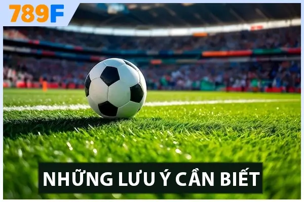 Một vài lưu ý cần thiết
