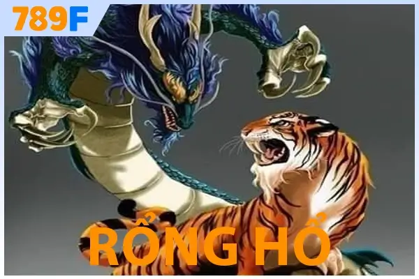 Rồng Hổ 789F